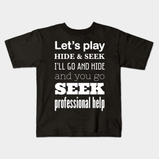 Let’s play hide and seek Kids T-Shirt